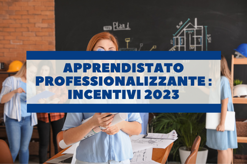 Apprendistato Professionalizzante Incentivi 2023 Apprendistato Professionalizzante Incentivi 2023